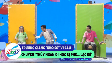 Xem Show CLIP HÀI Trường Giang "khổ sở" vì câu chuyện "Thúy Ngân đi học bị phê....lạc đề" HD Online.